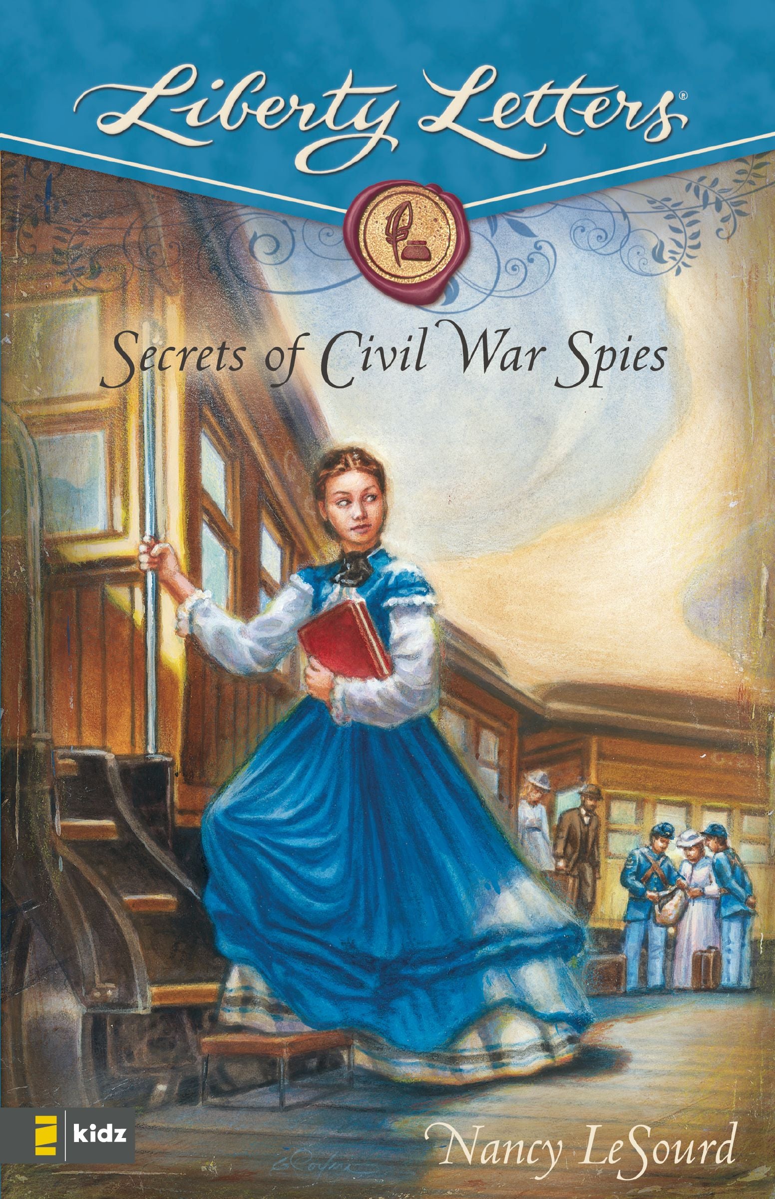Secrets of Civil War Spies (Liberty Letters Series)