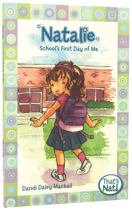 Natalie - School's First Day of Me (#03 in That's Nat! Series)