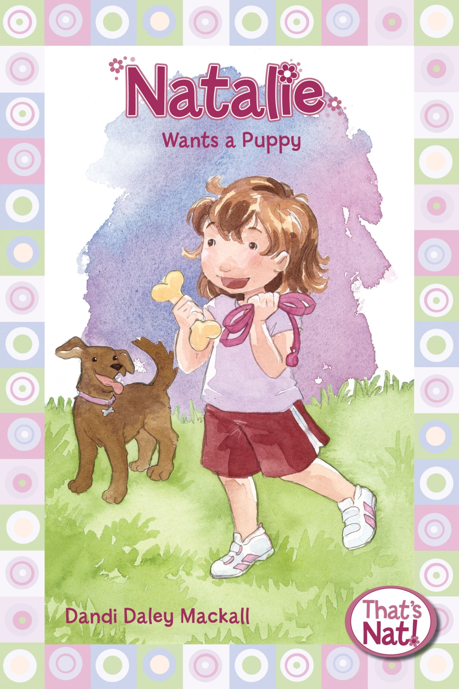 Natalie Wants a Puppy, That's What (#06 in That's Nat! Series)