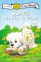 Howie Wants to Play! (My First I Can Read! Series)