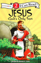 Jesus God's Only Son - Easter Story (I Can Read!2/biblical Values Series)