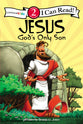 Jesus God's Only Son - Easter Story (I Can Read!2/biblical Values Series)
