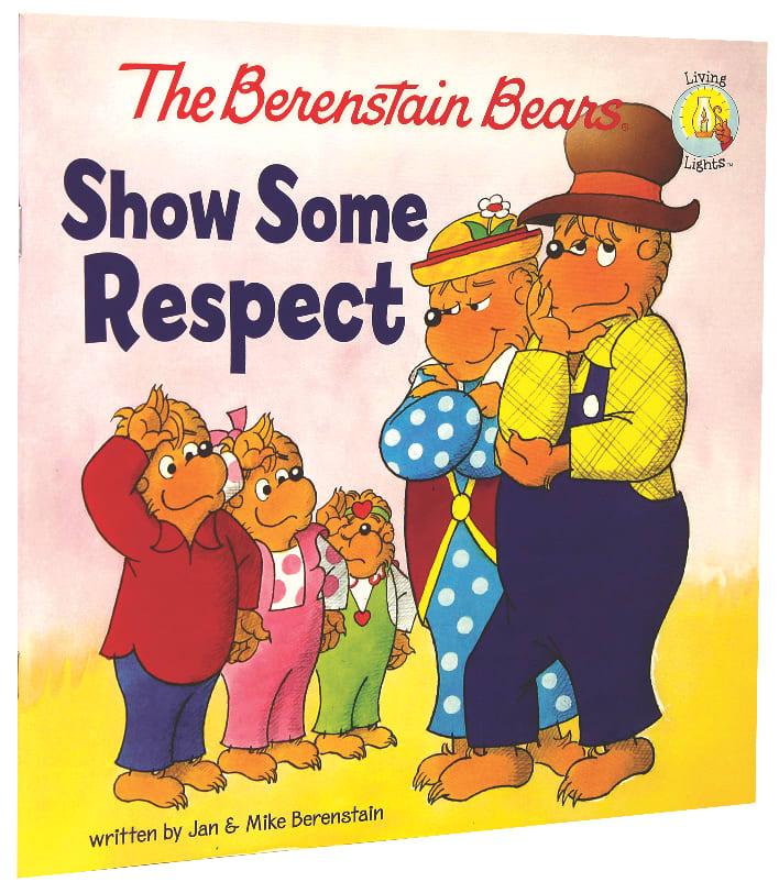 Show Some Respect (The Berenstain Bears Series)
