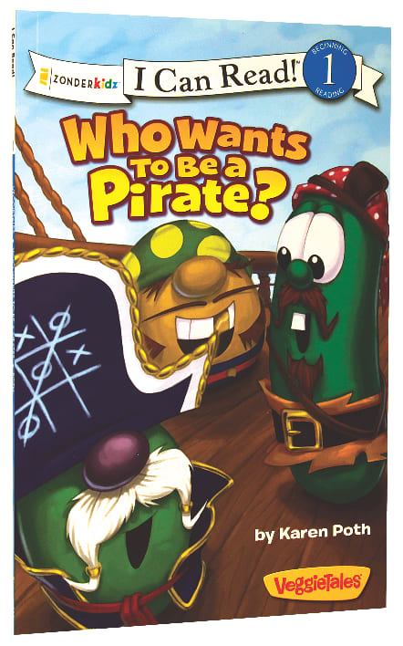Who Want's to Be a Pirate? (I Can Read!1/veggietales Series)