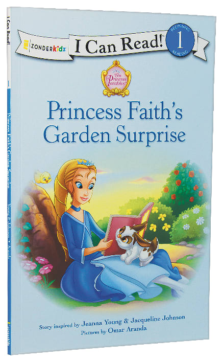 Princess Faith's Garden Surprise (I Can Read!1/princess Parables Series)