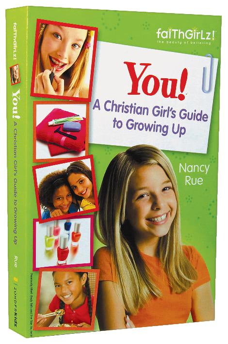 You, a Christian Girl's Guide to Growing Up (Faithgirlz! Series)