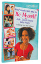 Everybody Tells Me to Be Myself But I Don't Know Who I Am (Faithgirlz! Series)
