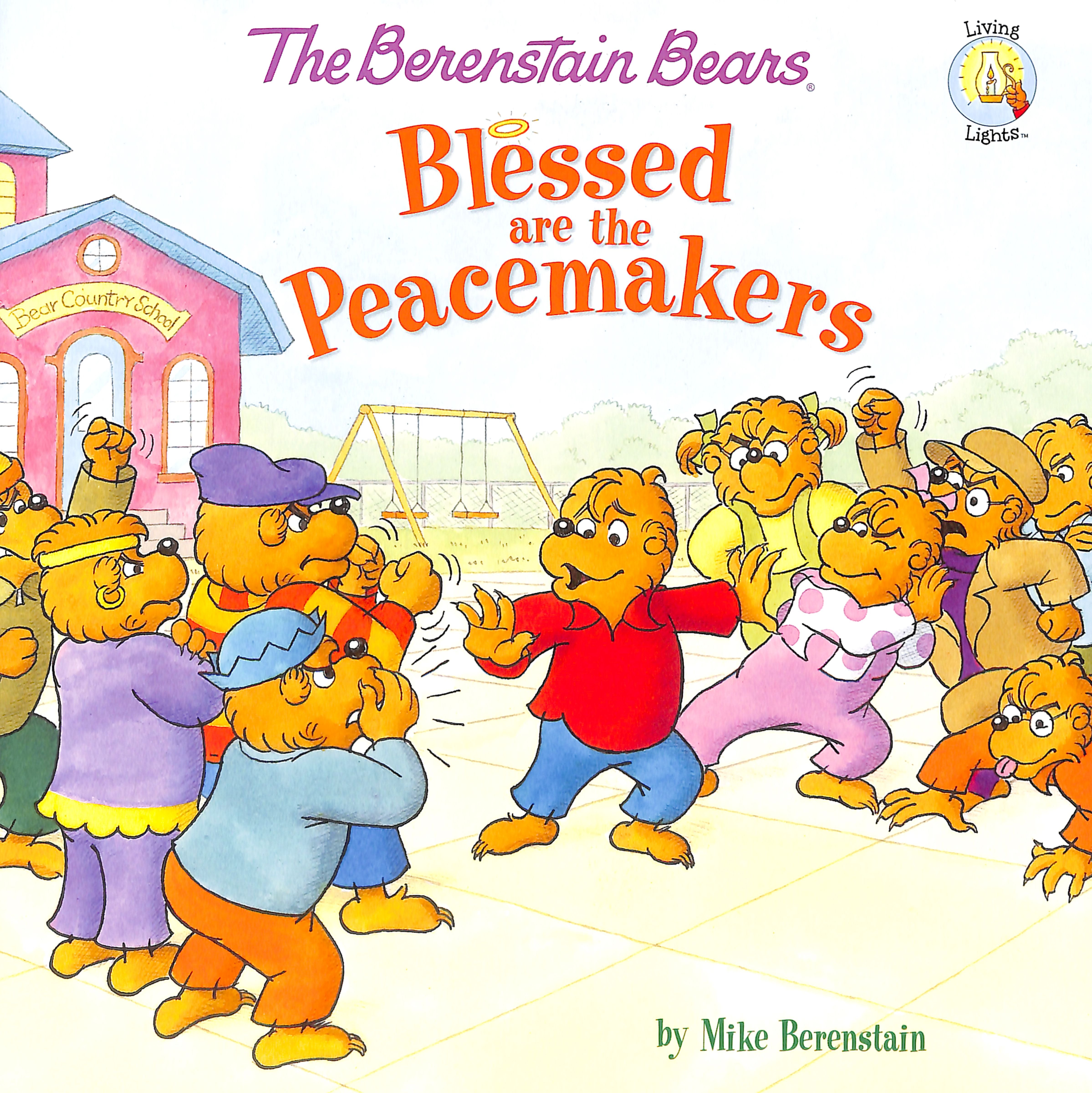 Blessed Are the Peacemakers (The Berenstain Bears Series)