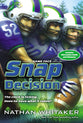 Snap Decision (#01 in Game Face Series)