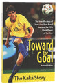 The Toward the Goal - Kaka Story (Zonderkidz Biography Series (Zondervan))