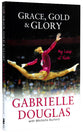 Grace, Gold, and Glory: My Leap of Faith