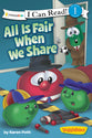 All is Fair When We Share (I Can Read!1/veggietales Series)