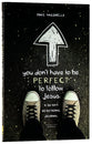 You Don't Have to Be Perfect to Follow Jesus
