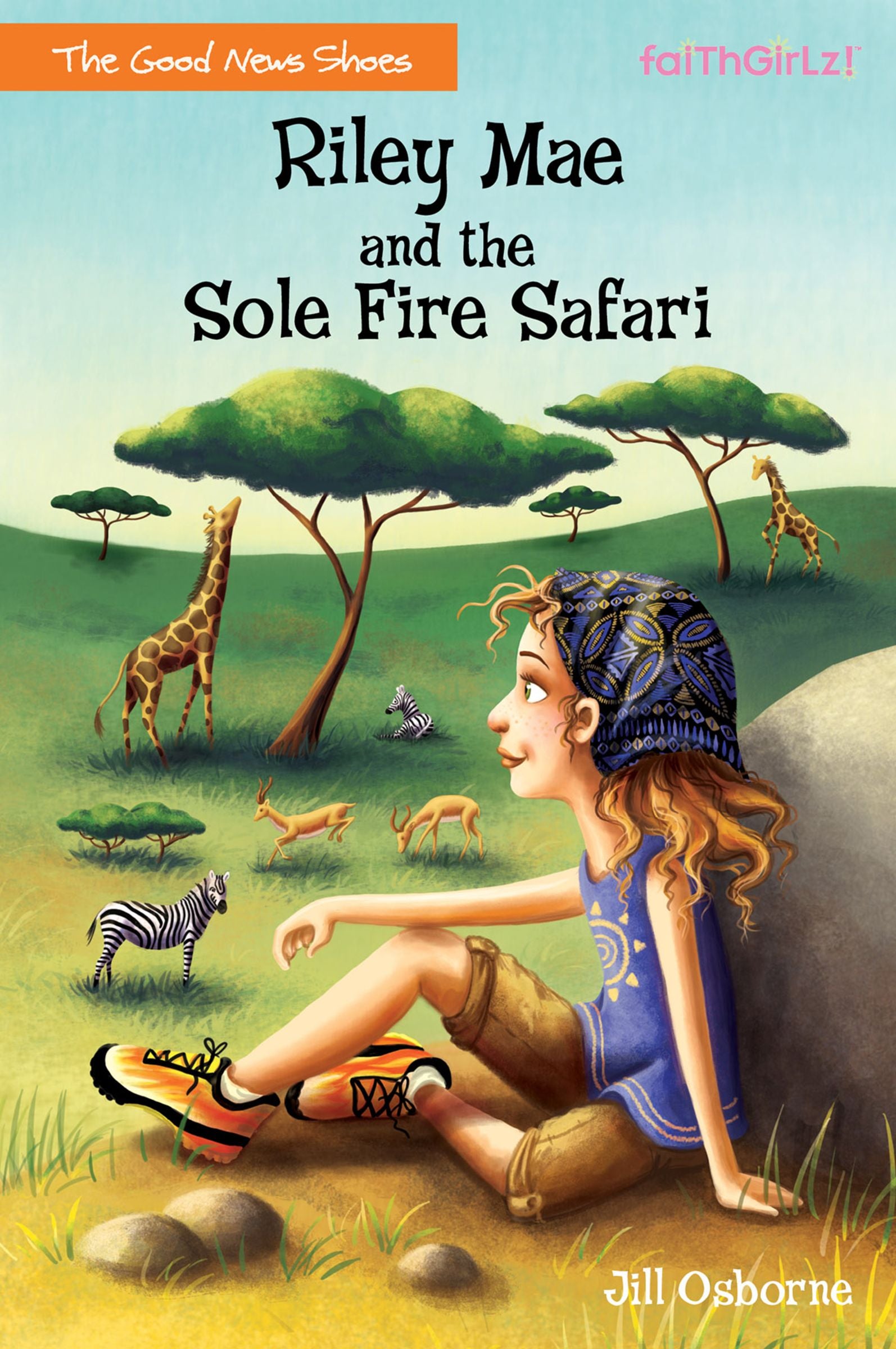 Riley Mae and the Sole Fire Safari (Faithgirlz! Good News Shoes Series)