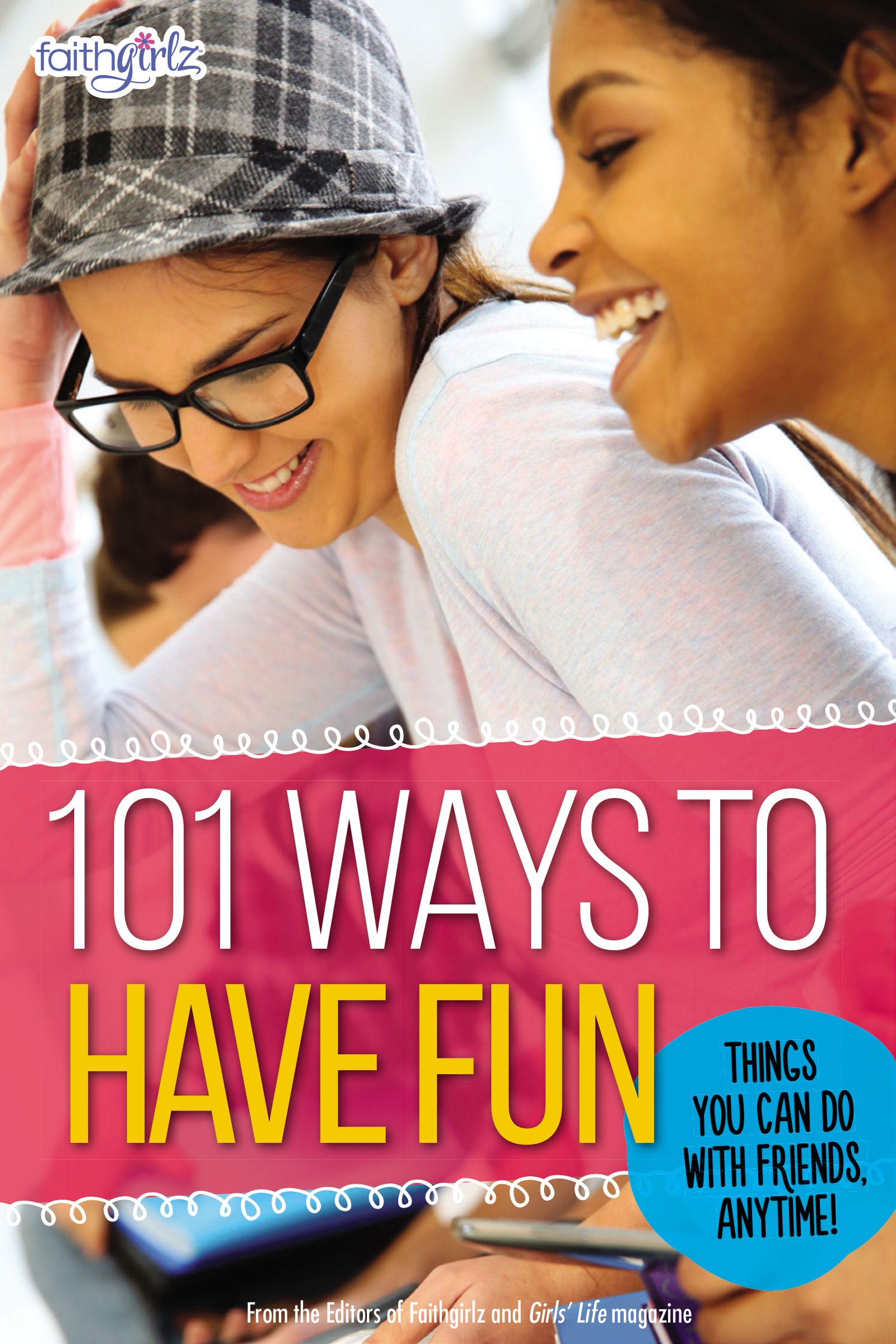 101 Ways to Have Fun (Faithgirlz! Series)