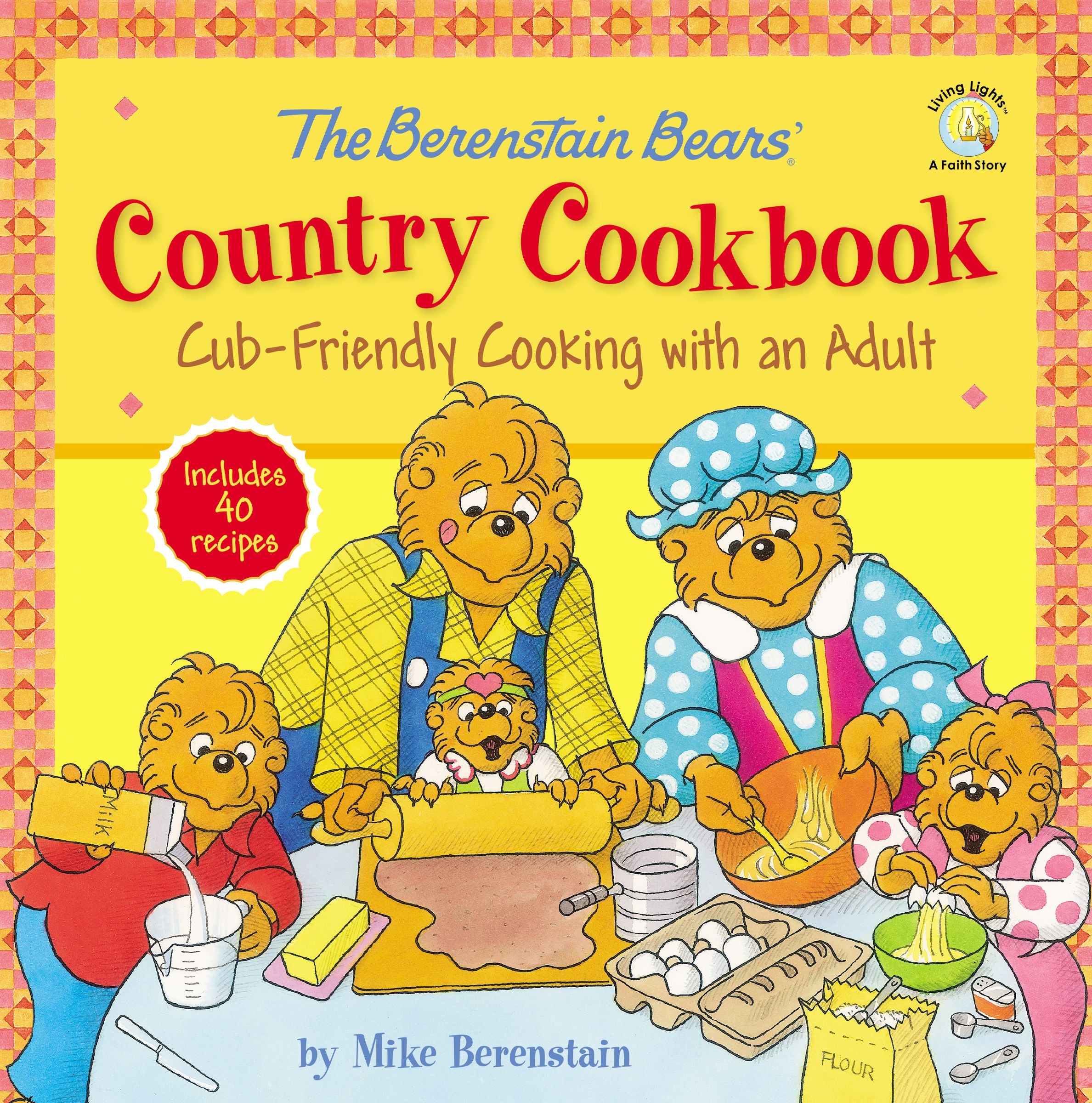 Country Cookbook: Cub-Friendly Cooking With An Adult (The Berenstain Bears Series)