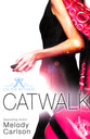 Catwalk (New Edition) (#02 in On The Runway Series)