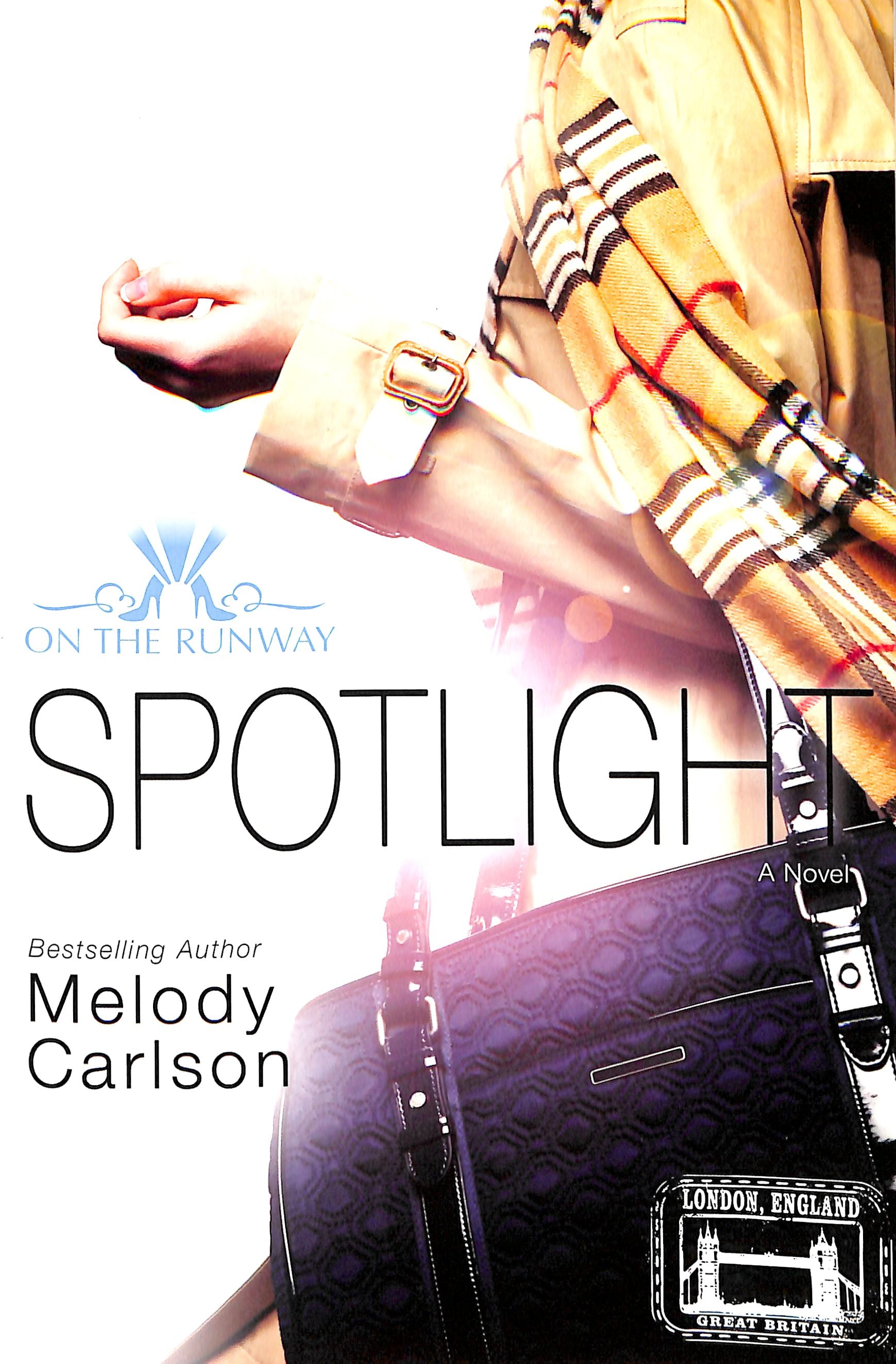 Spotlight (New Edition) (#04 in On The Runway Series)
