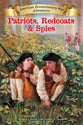 Patriots, Redcoats and Spies (#01 in American Revolutionary War Adventures Series)