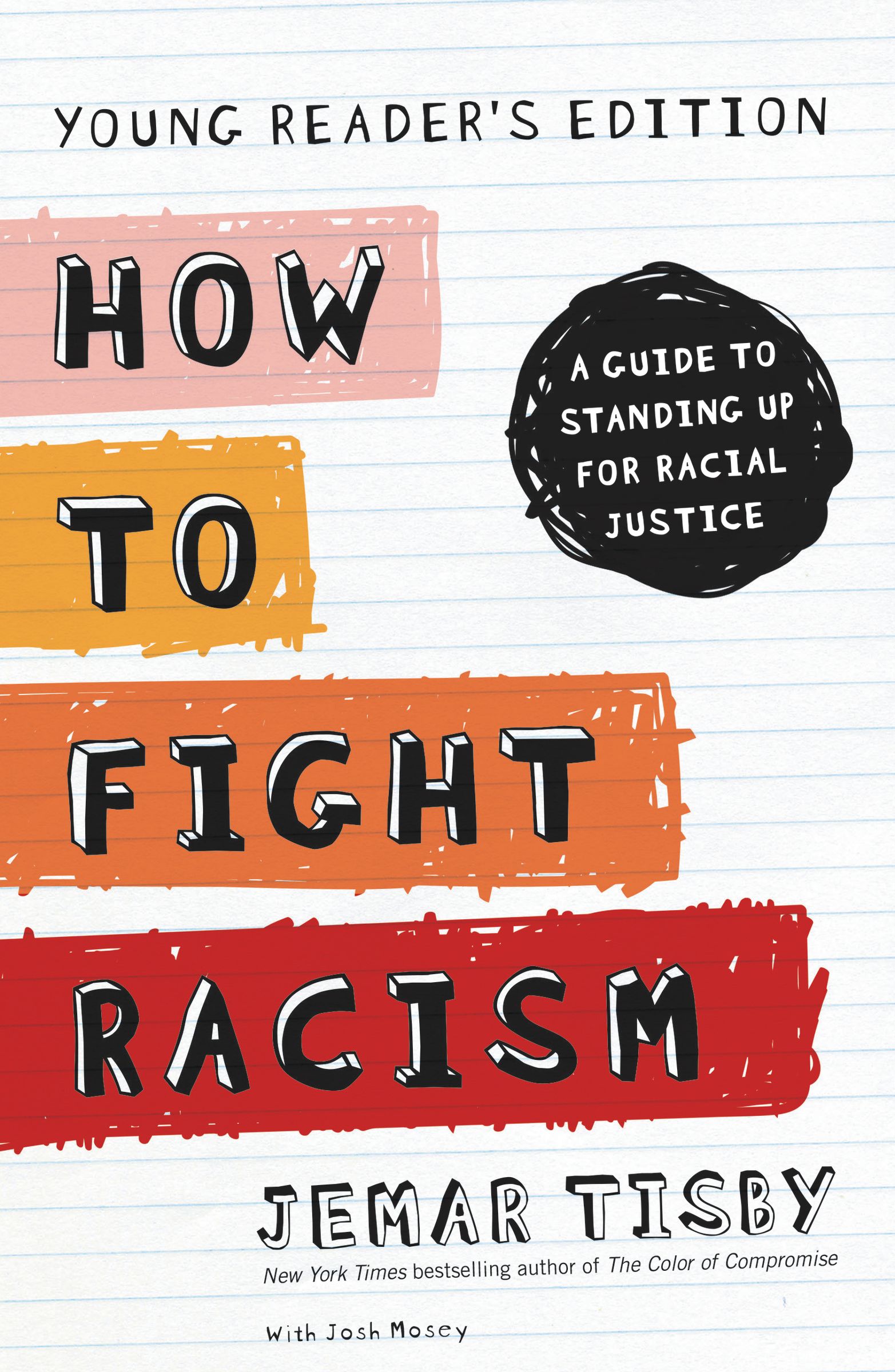 How to Fight Racism: A Guide to Standing Up For Racial Justice (Young Reader's Edition)