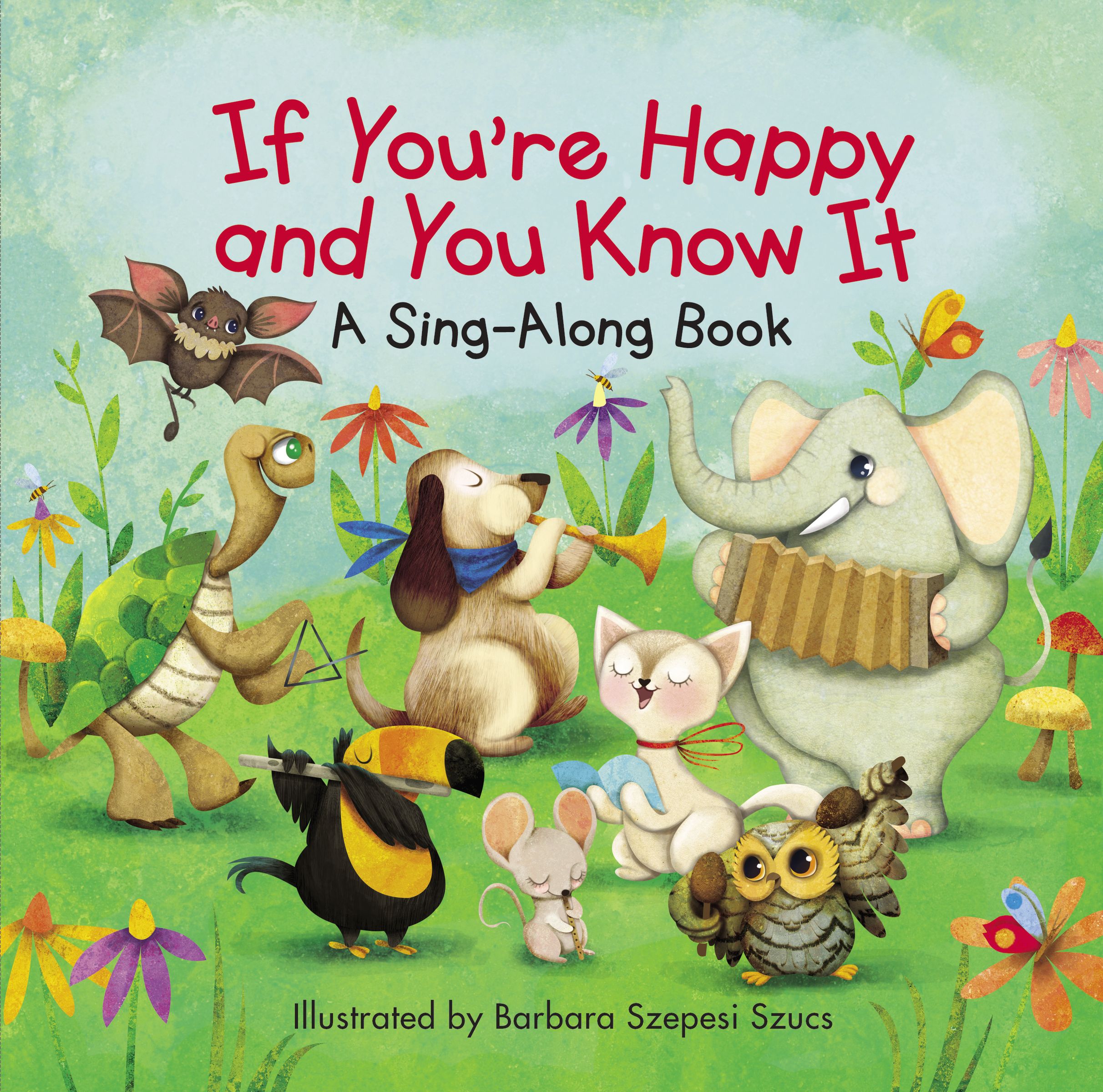If You're Happy and You Know It (A Sing-along Book)