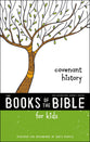 Covenant History (Books Of The Bible For Kids Series)
