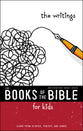The Writings: Learn From Stories, Poetry, and Songs (Books Of The Bible For Kids Series)