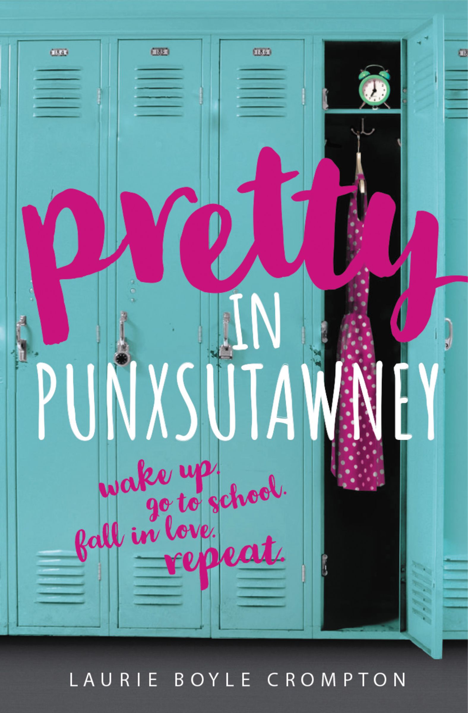 Pretty in Punxsutawney: Wake Up, Go to School, Fall in Love, Repeat.