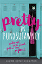 Pretty in Punxsutawney: Wake Up, Go to School, Fall in Love, Repeat.