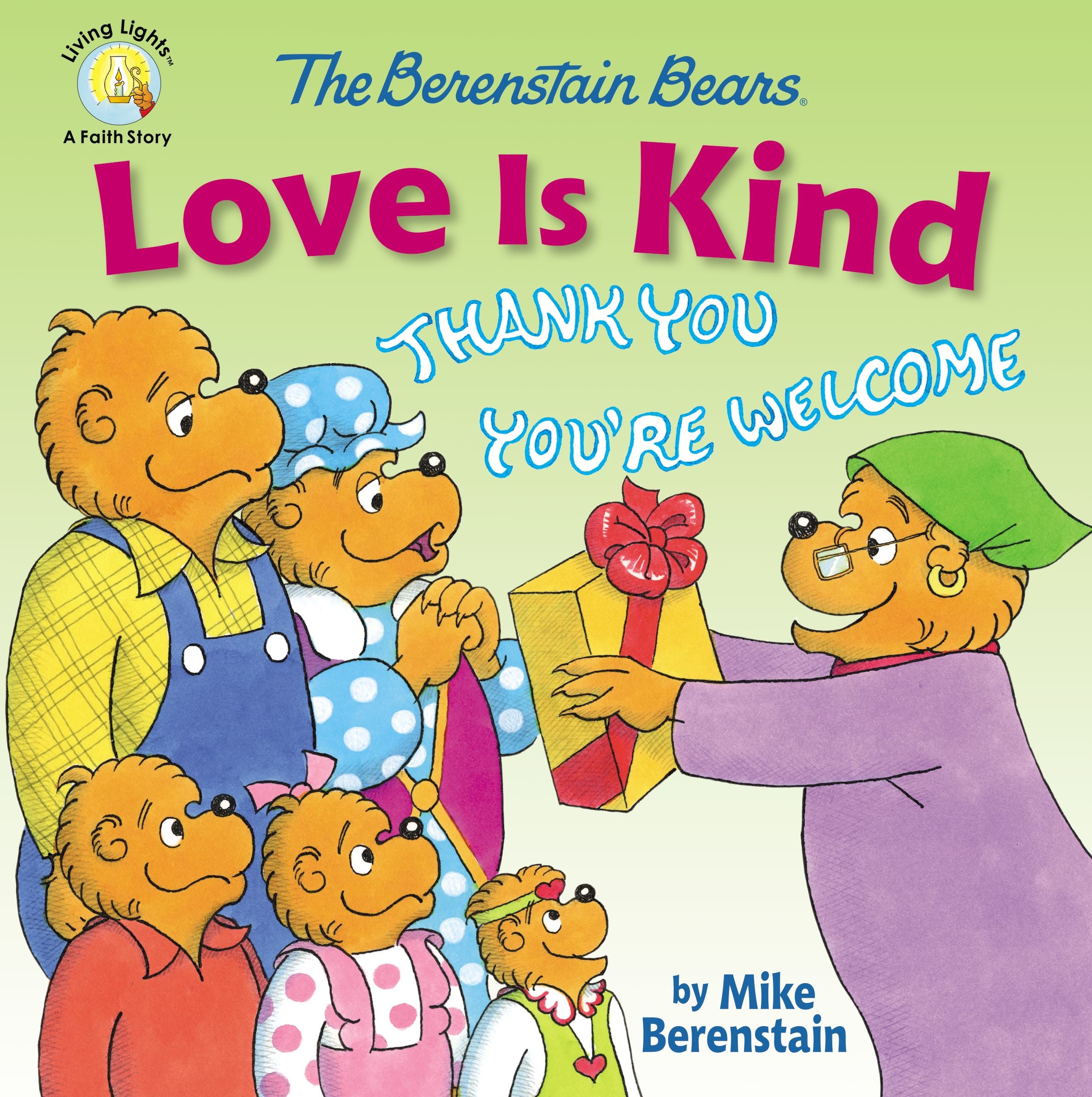 The Berenstain Bears Love is Kind (The Berenstain Bears Series)