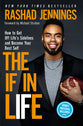 The If in Life: How to Get Off Life's Sidelines and Become Your Best Self
