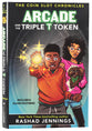 Arcade and the Triple T Token (#01 in Coin Slot Chronicles Series)