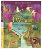 I Wonder: Exploring God's Grand Story: An Illustrated Bible