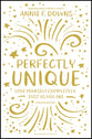 Perfectly Unique: Love Yourself Completely, Just as You Are