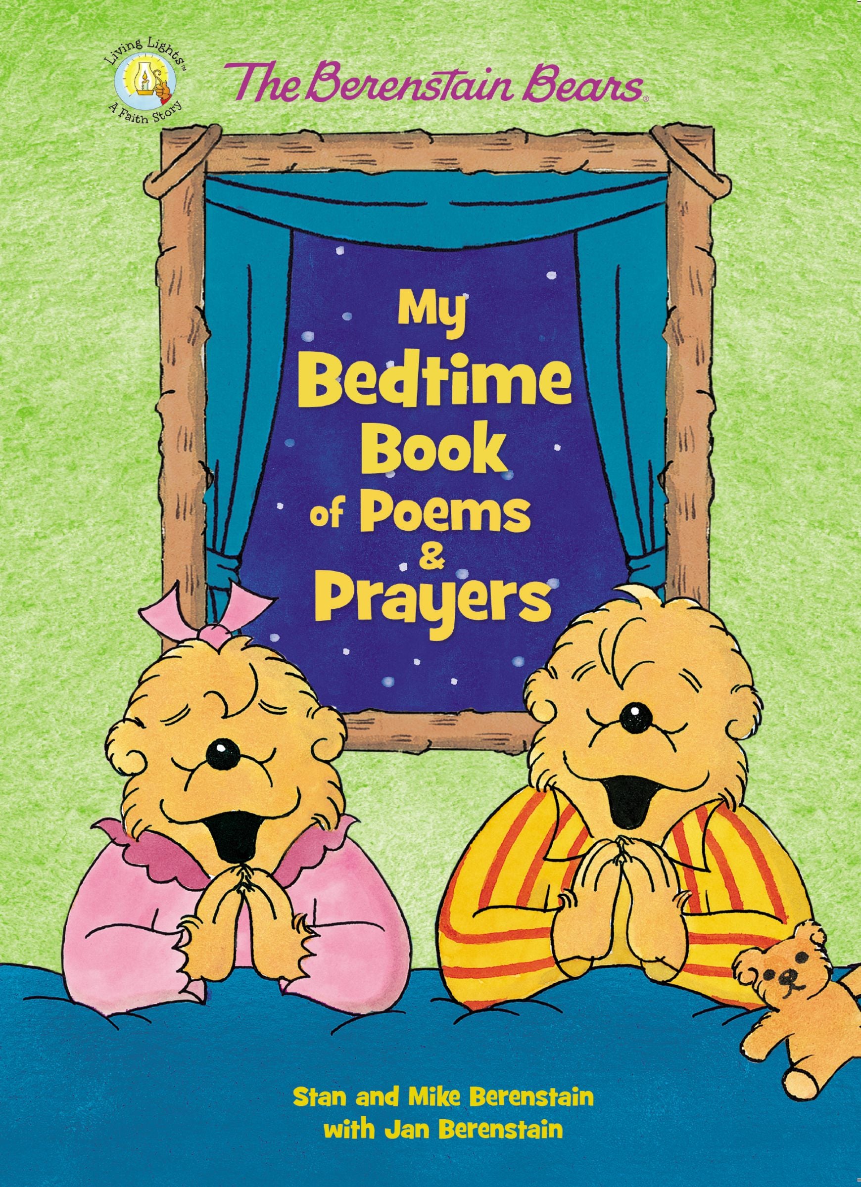 The Berenstain Bears My Bedtime Book of Poems and Prayers (The Berenstain Bears Series)
