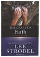 The Case For Faith: A Journalist Investigates the Toughest Objections to Christianity (Student Edition)