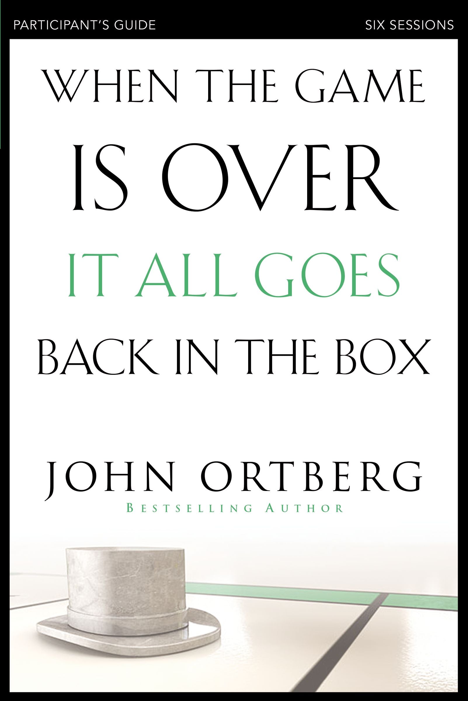 When the Game is Over, It All Goes Back in the Box (Participant's Guide)