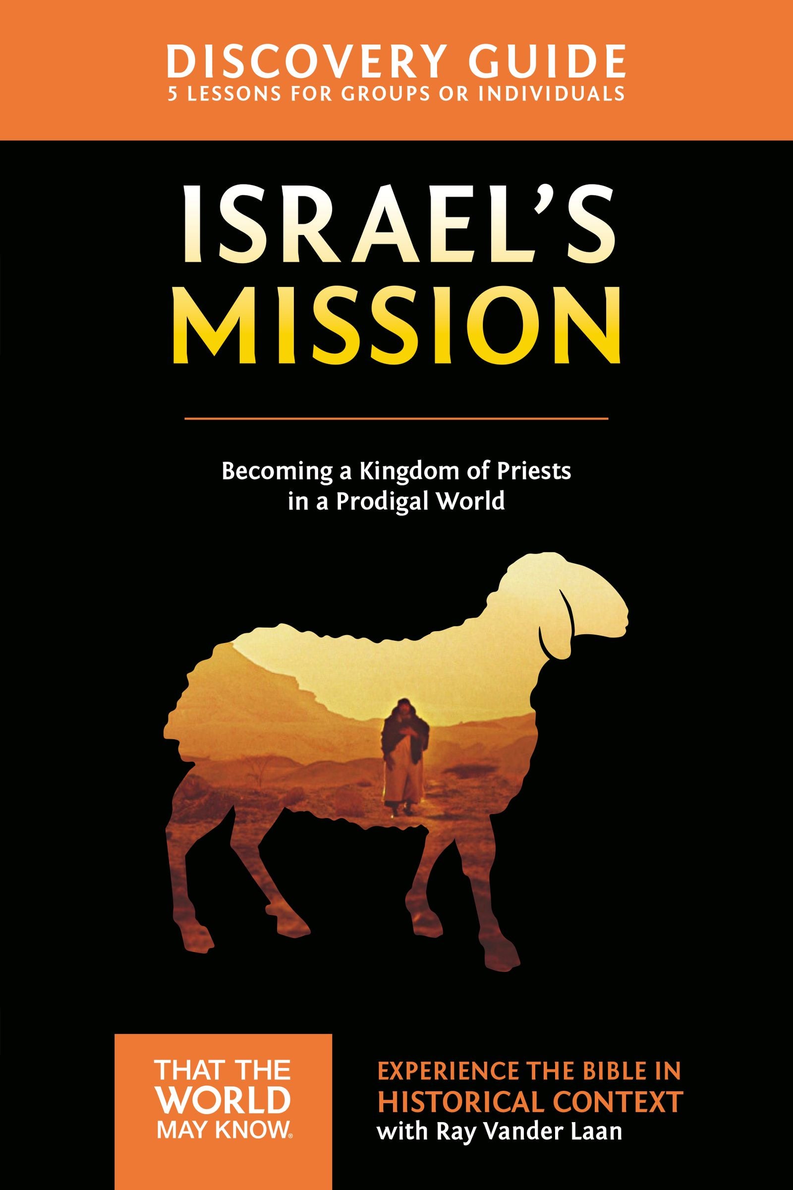 Israel's Mission (Discovery Guide) (#13 in That The World May Know Series)