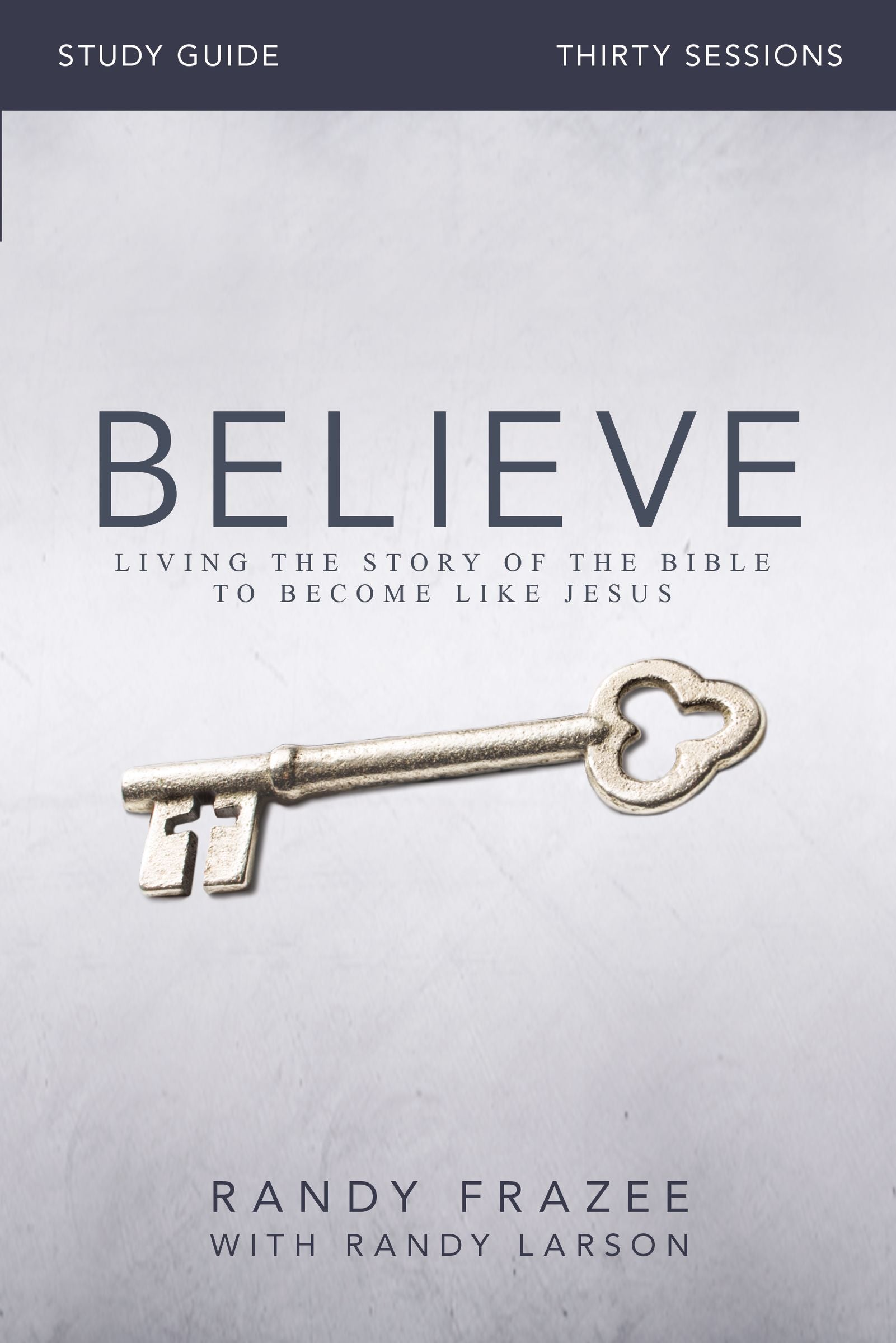Believe (Study Guide) (Believe (Zondervan) Series)