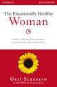 Emotionally Healthy Woman (Workbook): Eight Things You Have to Quit to Change Your Life