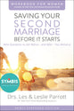 Saving Your Second Marriage Before It Starts Revised (Workbook For Women)
