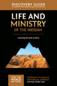 Life and Ministry of the Messiah (Discovery Guide) (#03 in That The World May Know Series)