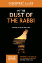 In the Dust of the Rabbi (Discovery Guide) (#06 in That The World May Know Series)