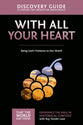 With All Your Heart (Discovery Guide) (#10 in That The World May Know Series)