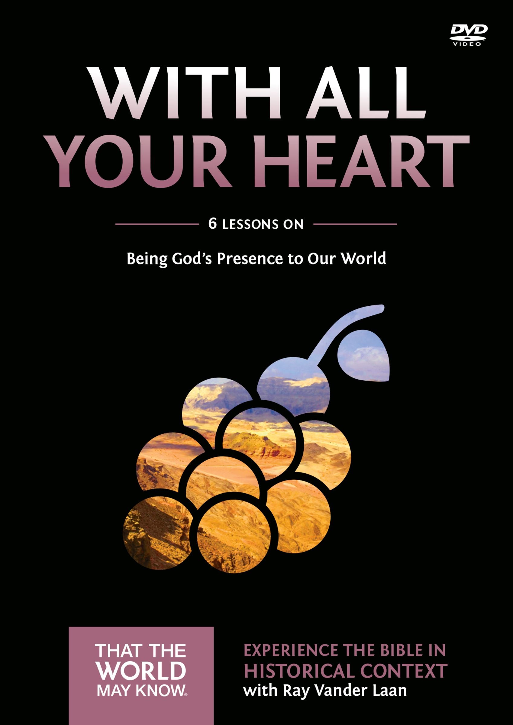 With All Your Heart (A DVD Study) (#10 in That The World May Know Series)