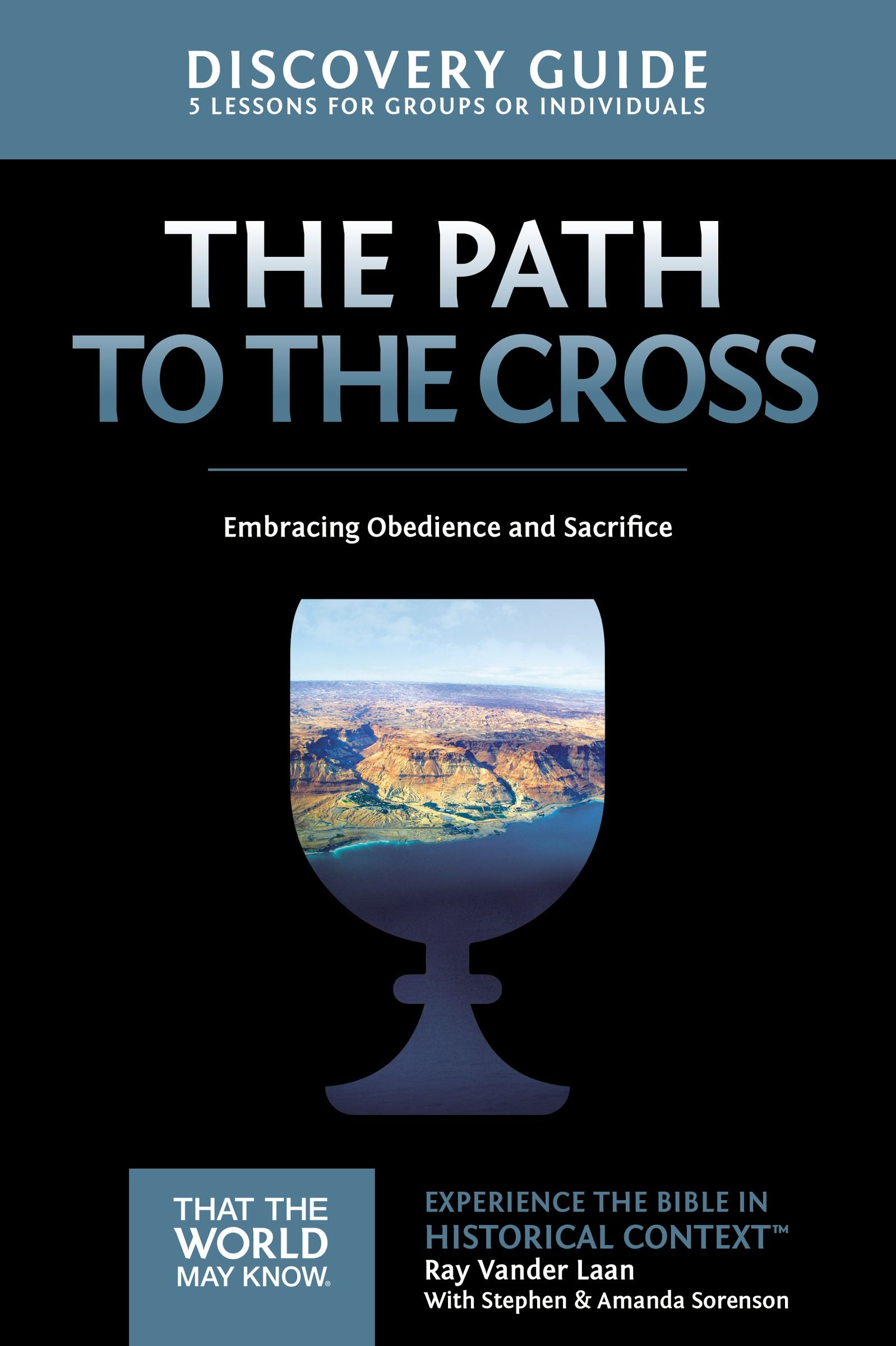 The Path to the Cross (Discovery Guide) (#11 in That The World May Know Series)