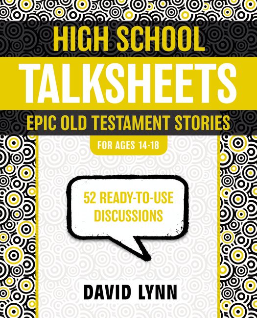 High School Talksheets: Epic Old Testament Stories
