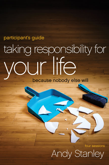 Taking Responsibility For Your Life (Participant's Guide)
