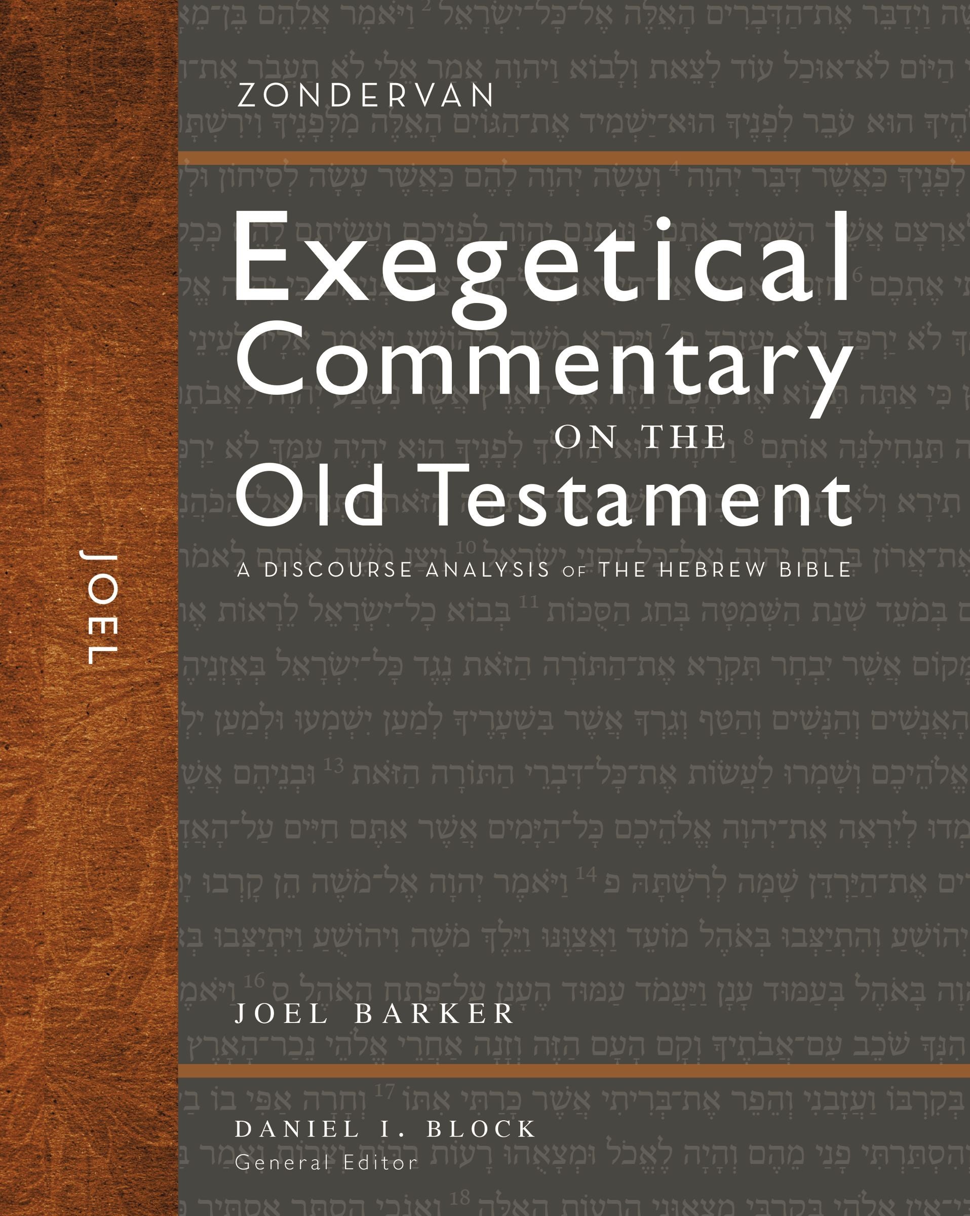 Joel (Zondervan Exegetical Commentary On The Old Testament Series)