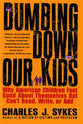 Dumbing Down Our Kids (2nd Edition)